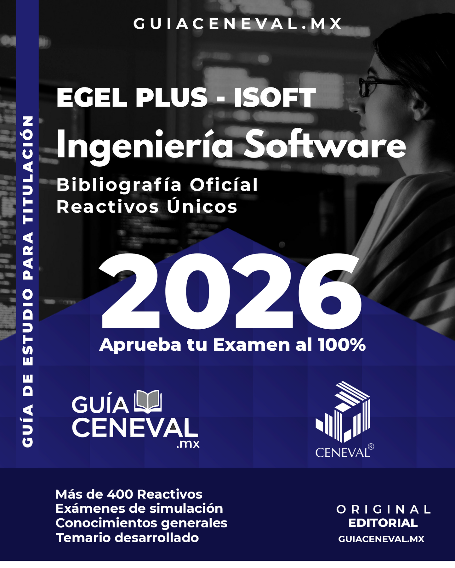 Domina el ciclo de vida del software. Guía EGEL: Desarrollo, Requisitos y Calidad de Software. Edición 2026.